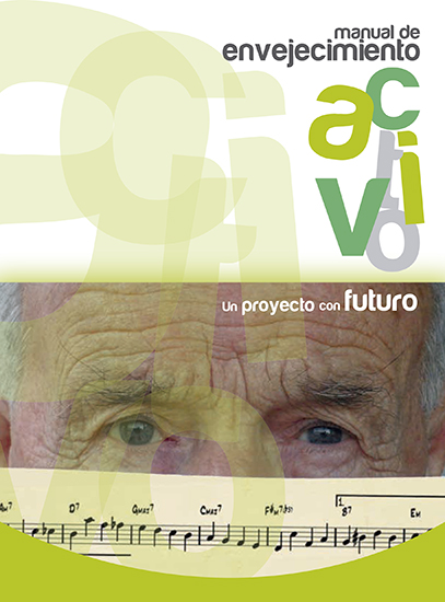 Manual de Envejecimiento Activo: “Un proyecto con futuro